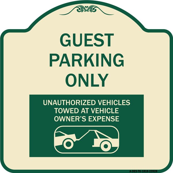 Signmission Guest Parking Unauthorized Vehicles Towed Owner Expense Aluminum Sign, 18" L, 18" H, TG-1818-23928 A-DES-TG-1818-23928 - main